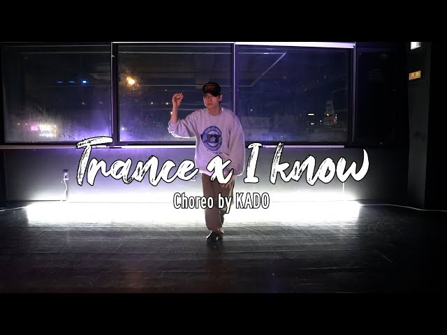 TRANCE x I KNOW - DJ DAVION｜CHOREOGRAPHY 코레오그래피 [잠실댄스학원]