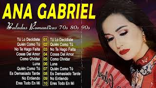 Ana Gabriel ~ Mix Grandes Sucessos Románticas Antigas de Ana Gabriel