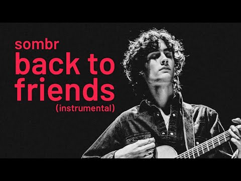 sombr - back to friends (instrumental)