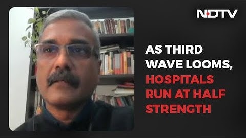 Amid Looming 3rd Covid Wave, Hospitals Running At Half Strength | Reality Check