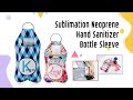 Sublimation Neoprene Hand Sanitizer Bottle Sleeve from LOPO