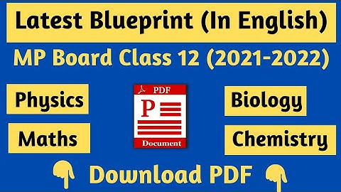 Official Blueprint (2021-2022) | English Medium | Class 12 PCMB | MP Board