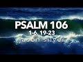 🎤 Psalm 106:1-6,19-23 Song - Give Thanks to the Lord