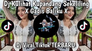 Download Lagu DJ KULIHAT KUPANDANG SEKELILING X GADIS BALIKU X VIRAL TIKTOK TERBARU 2026 MP3