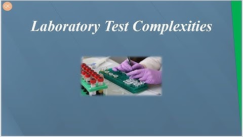 Laboratory Test Complexities