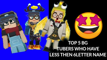 TOP 5 BGTUBERS WHO HAVE LESS THEN 6 LETTER NAMES [BLOCK MAN GO] #trend #viral #blockmango