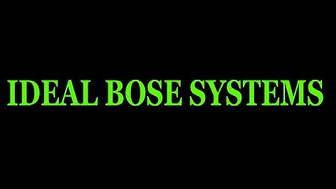 Ideal Bose Systems: Statistical mechanics 25 reference R K Pathria