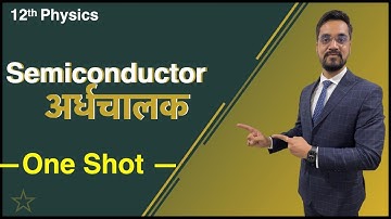 LIVE #110 - XII - Phy -:- Semiconductor - अर्धचालक in One Shot by Ashish sir
