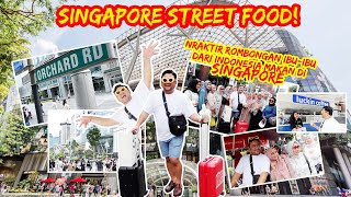 24 Jam Di Singapore Demi Ketemu Kakak Tercintaborong Singapur Street Food Buat Rombongan Ibu2 Indo