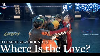 【D.LEAGUE】| Where is the love? - avex ROYAL BRATS | Choreography by RIEHATA (和訳付き)