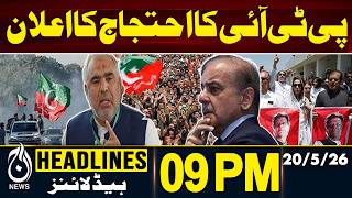 PTI Announces Nationwide Protest Plan in Pakistan - 09PM HEADLINES | 20 MAY