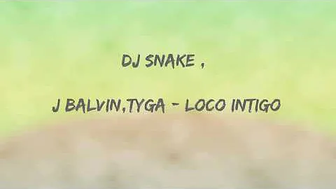 Dj Snake Loco Contigo Song Lyrics English Translation