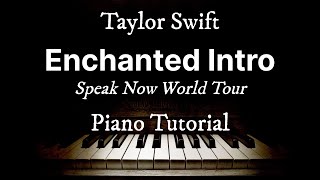 Enchanted Intro at Speak Now World Tour | Piano Tutorial