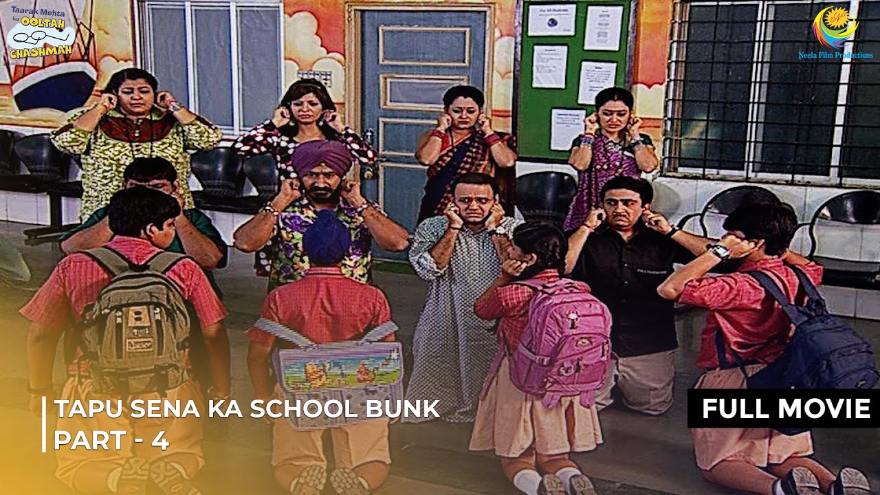 Tapu Sena Ne Kiya School Bunk! | FULL MOVIE | Part 4 | Taarak Mehta Ka Ooltah Chashmah | तारक मेहता