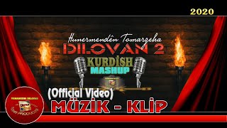 DILOVAN 2 KURDISH MASHUP 2020