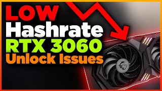 RTX 3060 Low hashrate after unlock Issues