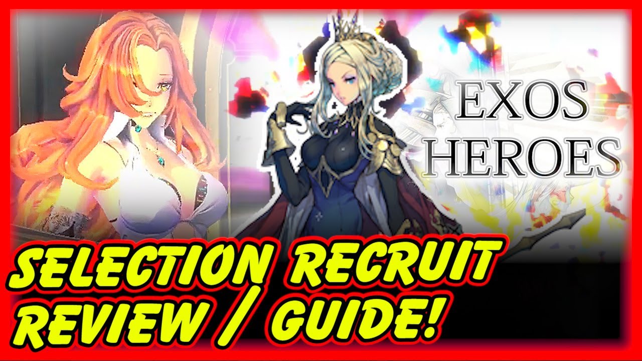 Exos Heroes Selection Recruit Review / Guide! Lets do Unlimited Free Summons! Best Heroes Tips