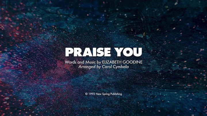 PRAISE YOU - SATB with Solo (piano track + lyrics)