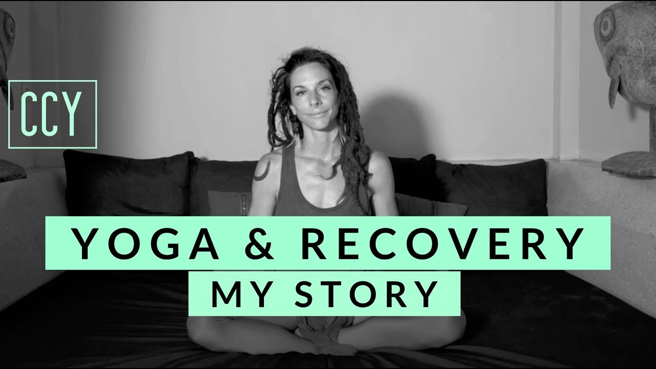 Yoga & Addiction Recovery: Hope for Alcoholics and Addicts (My Story)