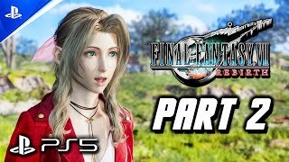 Final Fantasy 7 Rebirth - Gameplay Walkthrough Part 2 (PS5) FF7 Rebirth Full Game