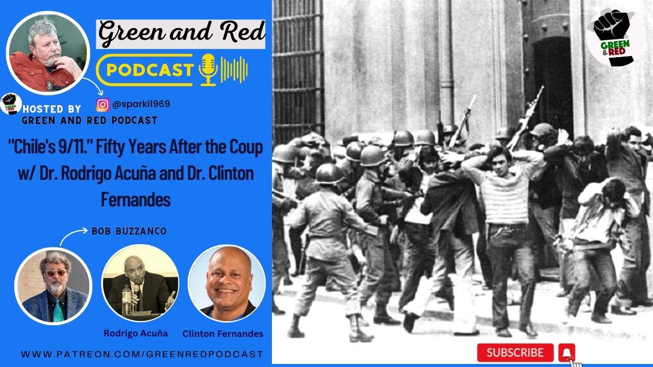 "Chile's 9/11." Fifty Years After the Coup w/ Dr. Rodrigo Acuña and Dr. Clinton Fernandes