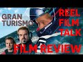 Reel Film Talk - Gran Turismo - MOVIE REVIEW