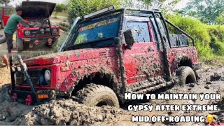 How to maintain your gypsy after extreme 4x4 mud offroading | Follow this few steps