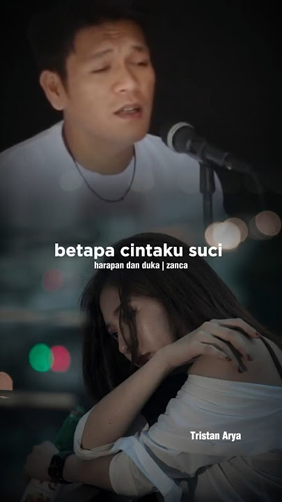 Zanca - Harapan dan duka | aku tak mengerti 😔 #lirik #zanca #tristanarya #fyp