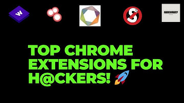 Top Chrome Extensions for Bug Bounty & Penetration Testing | Must-Have Tools for H@ckers