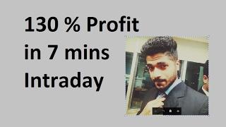 130% Profit in 7 mins Intraday Trading by Smart Trader