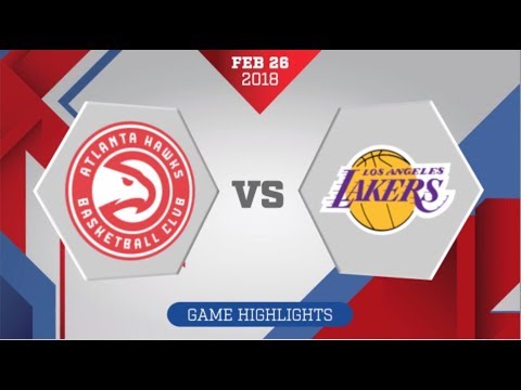 Los Angeles Lakers vs Atlanta Hawks: February 26, 2018