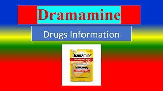 DRAMAMINE  - -  Generic Name , Brand Names, How to use, Precautions, Side Effects