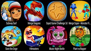 Subway Surf, Merge Dragons, Squid Game Challenge 3D, Save the Doge, Hitmasters, Music Night Battle