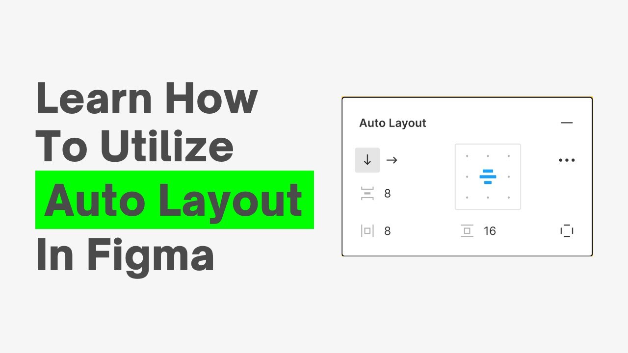 How To Utilize Auto Layout in Figma - YouTube