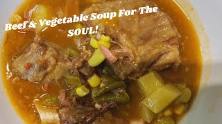 Beef & Vegetable Soup for Sunday's Dinner