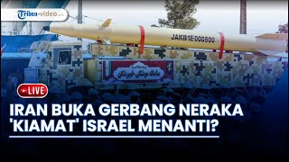 🔴 Kiamat Israel Menanti? Iran Buka Gerbang Neraka hingga Hizbullah Menyatakan Gabung Perangi Agresi