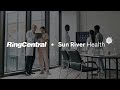 How Sun River Health transformed the patient experience with RingCentral