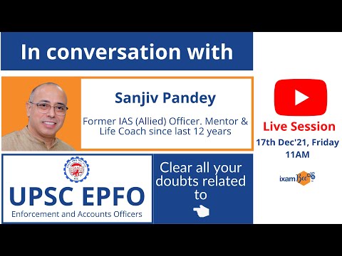 UPSC EPFO | Clear All your Queries from Sanjiv Pandey (Former IAS (Allied) Officer