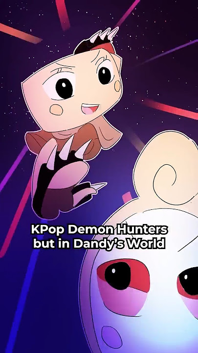 KPop Demon Hunters but in Dandy's World Roblox Animation #kpopdemonhunters #dandysworld #kpop#shorts
