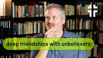 Can Christians Be Close Friends With Non-Christians? | Ask Redeemer | Curtis Field