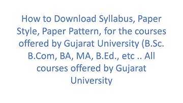 Download B.Sc.,B.Com. BA, B.Ed (any course)syllabus, Paper style , circulars for Gujarat University