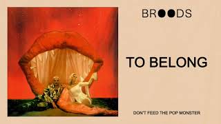 Video thumbnail of "BROODS - To Belong (Official Audio)"