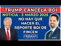 Trump Confirma Suspensión de Reporte BOI de FINCEN (Noticia 3 Marzo 2025)