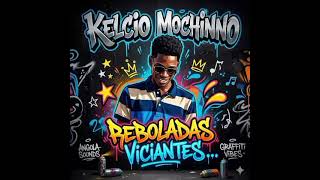 Kelcio mochinno.Reboladas viciante .928085041