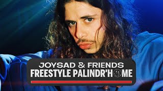 joysad - Freestyle Palindr'home (feat. Hunter, Livaï, Sholo Sensei, Pxrselow, Daryl, Switch B)