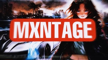 MXNTAGE - Wubba x DiorLevii x Tyswarm x Cjstew x Clone x Klover x ZHXN x $kILLERevo x Pyrrhic - AMV