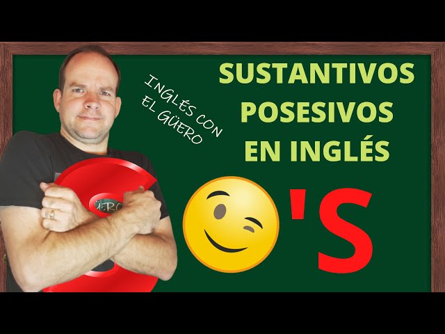 POSSESSIVE NOUNS EN INGLÉS: cómo usar la S posesiva class=