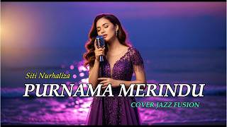 PURNAMA MERINDU – SITI NURHALIZA | LAGU LAWAS JADI JAZZ FUSION ASIK | VIOLIN MUSIC