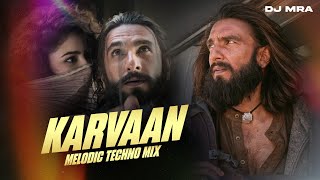 Ishq Jalakar - Karvaan (DJ MRA Remix | Melodic Techno | Dhurandhar