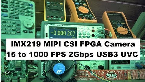 Opensource IMX219 FPGA MIPI CSI-2 Camera USB3.0 2Gbps UVC Video Test 15 To 1000FPS, Upto ~ 4K